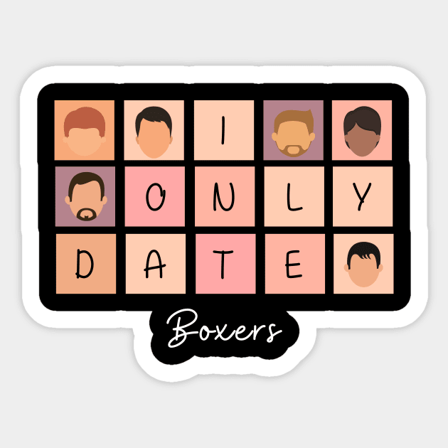 I Only Date Boxers Sticker by fattysdesigns